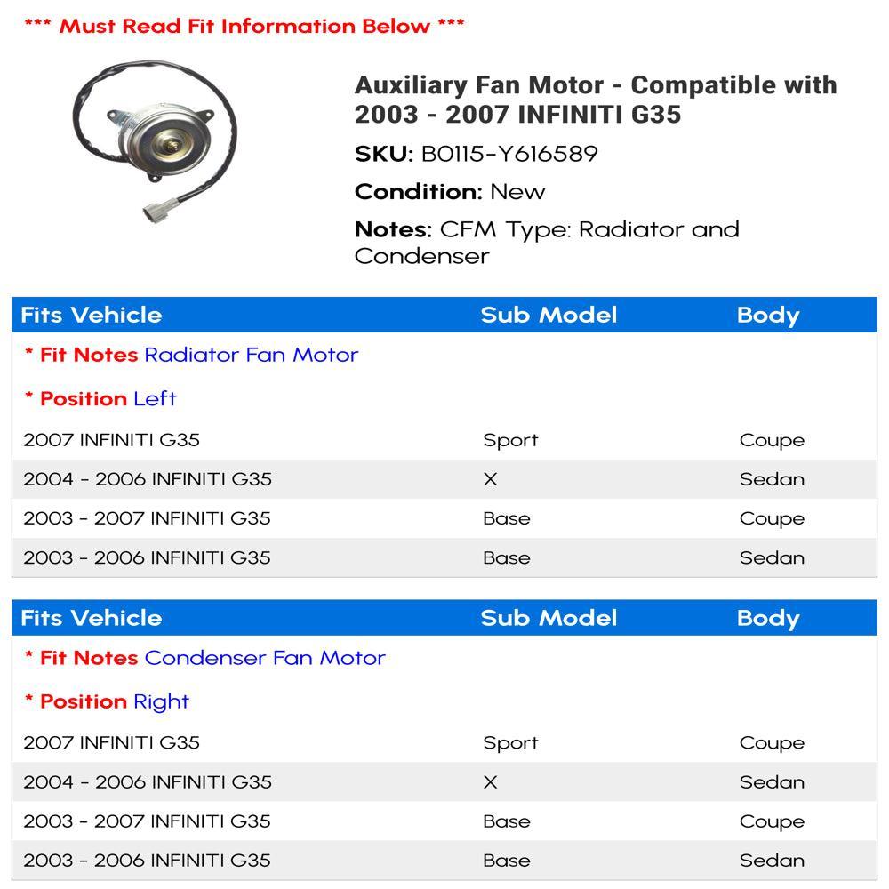 Auxiliary Fan Motor - Compatible with 2003 - 2007 INFINITI G35 2004 2005 2006