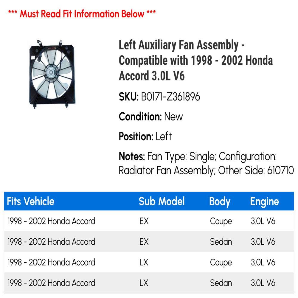 Left Auxiliary Fan Assembly - Compatible with 1998 - 2002 Honda Accord 3.0L V6 1999 2000 2001