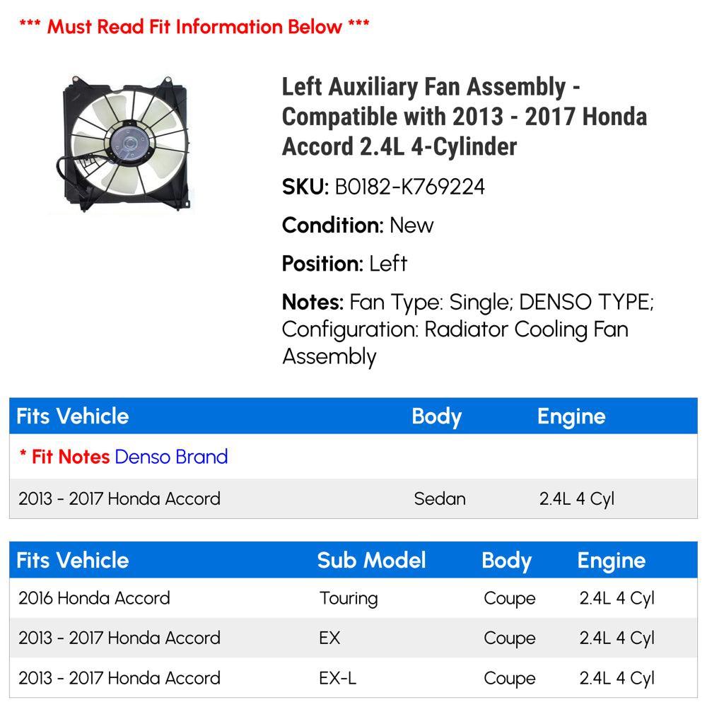 Left Auxiliary Fan Assembly - Compatible with 2013 - 2017 Honda Accord 2.4L 4-Cylinder 2014 2015 2016