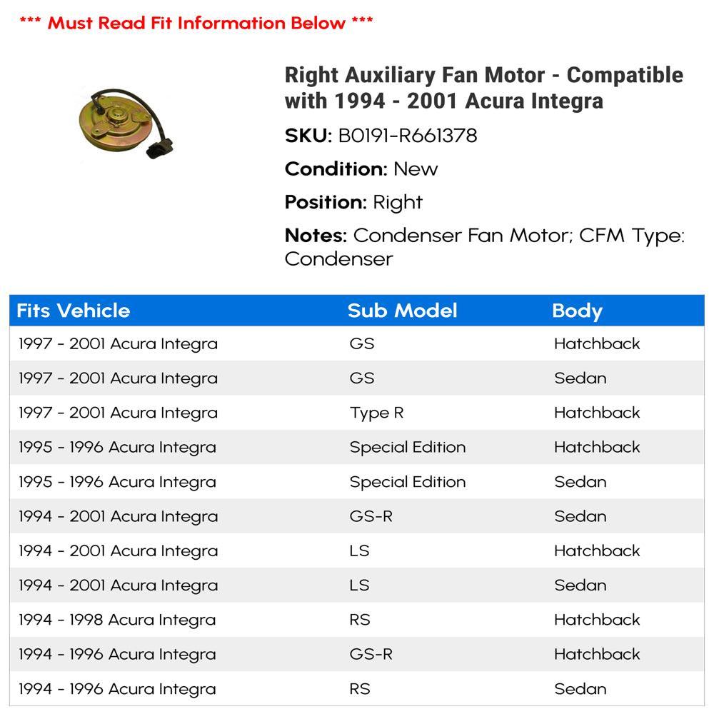 Right Auxiliary Fan Motor - Compatible with 1994 - 2001 Acura Integra 1995 1996 1997 1998 1999 2000