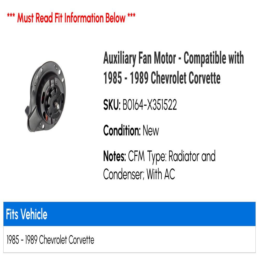 Auxiliary Fan Motor - Compatible with 1985 - 1989 Chevy Corvette 1986 1987 1988